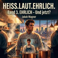 Heiss. Laut. Ehrlich - Wagner Jakob Wagner - audiobook
