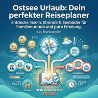 Ostsee Urlaub - Dein perfekter Reiseplaner - Brandstetter Leo Brandstetter - audiobook
