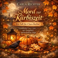 Mord zur Kürbiszeit - Ein Fall für Clara Herbst - Richter Carla Richter - audiobook