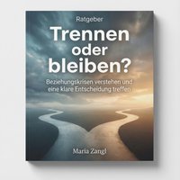 Trennen oder bleiben? - Zangl Maria Zangl - audiobook