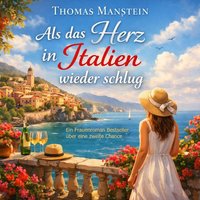 Als das Herz in Italien wieder schlug - Manstein Thomas Manstein - audiobook