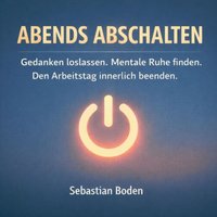 Abends abschalten - Boden Sebastian Boden - audiobook