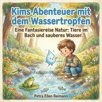 Kims Abenteuer mit dem Wassertropfen - Reimann Petra Ellen Reimann - audiobook