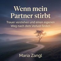 Wenn mein Partner stirbt - Zangl Maria Zangl - audiobook