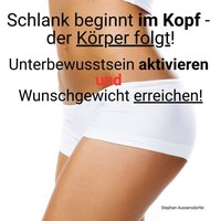 Schlank beginnt im Kopf – der Körper folgt! - Aussersdorfer Stephan Aussersdorfer - audiobook