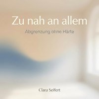 Zu nah an allem - Seifert Clara Seifert - audiobook
