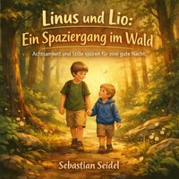 Linus und Lio: Ein Spaziergang im Wald - Seidel Sebastian Seidel - audiobook
