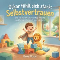 Oskar fühlt sich stark: Selbstvertrauen - Voos Ema Voos - audiobook