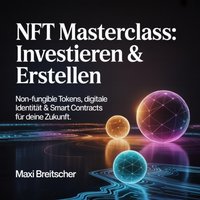 NFT Masterclass - Investieren & Erstellen - Breitscher Maxi Breitscher - audiobook