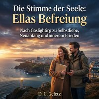 Die Stimme der Seele: Ellas Befreiung - Geletz D. C. Geletz - audiobook