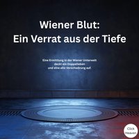 Wiener Blut - Ein Verrat aus der Tiefe - Heaven Click Heaven - audiobook
