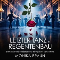 Letzter Tanz im Regentenbau - Braun Monika Braun - audiobook