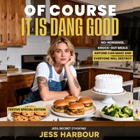 Of Course It Is Dang Good - Harbour Jess Harbour - audiobook