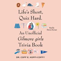 Life's Short, Quiz Hard. - Coff E. Koffi-Coffy - audiobook
