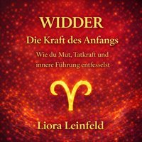Widder – Die Kraft des Anfangs - Leinfeld Liora Leinfeld - audiobook