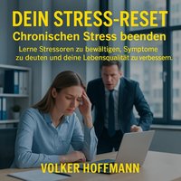 Dein Stress-Reset Chronischen Stress beenden - Hoffmann Volker Hoffmann - audiobook
