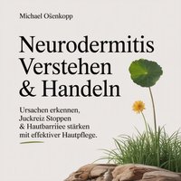 Neurodermitis Verstehen & Handeln - Oenkopp Michael Oenkopp - audiobook