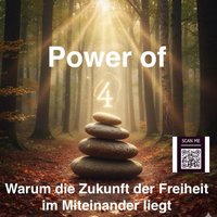 Power of 4 – Warum die Zukunft der Freiheit im Miteinander liegt - Schott Michael Schott - audiobook