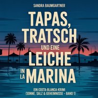 Tapas, Tratsch und eine Leiche in La Marina - Baumgartner Sandra Baumgartner - audiobook