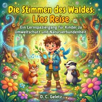 Die Stimmen des Waldes: Lios Reise - Geletz D. C. Geletz - audiobook