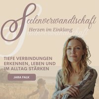 Seelenverwandtschaft – Herzen im Einklang - Falk Jara Falk - audiobook