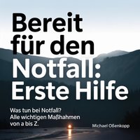 Bereit für den Notfall - Erste Hilfe - Oenkopp Michael Oenkopp - audiobook