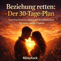 Beziehung retten - Der 30-Tage-Plan - Kock Mike Kock - audiobook