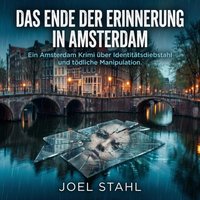 Das Ende der Erinnerung in Amsterdam - Stahl Joel Stahl - audiobook