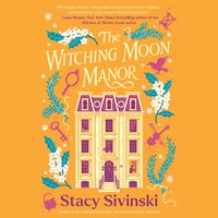 Witching Moon Manor - Stacy Sivinski - audiobook