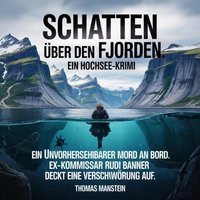 Schatten über den Fjorden - Ein Hochsee-Krimi - Manstein Thomas Manstein - audiobook