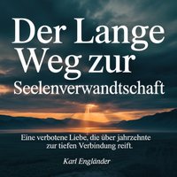 Der lange Weg zur Seelenverwandtschaft - Englander Karl Englander - audiobook
