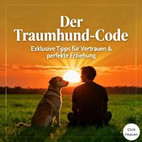 Der Traumhund-Code: Harmonie & Bindung - Heaven Click Heaven - audiobook