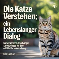 Die Katze verstehen - Ein Lebenslanger Dialog - Landuro Lisa Landuro - audiobook