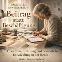 Jenseits der Erwerbsarbeit: Beitrag statt Beschäftigung - Lemper-Pychlau Marion Lemper-Pychlau - audiobook