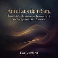 Anruf aus dem Sarg - Germann Eva Germann - audiobook