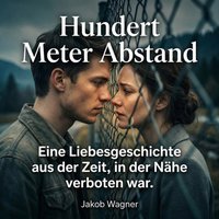 Hundert Meter Abstand - Wagner Jakob Wagner - audiobook