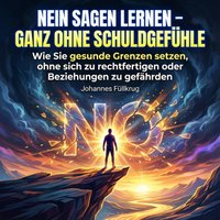 NEIN sagen lernen – ganz ohne Schuldgefühle - Fullkrug Johannes Fullkrug - audiobook