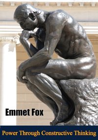 Power Through Constructive Thinking [DRM] - Emmet Fox - ebook