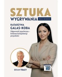 Sztuka wygrywania. Odporność psychiczna - królowa kompetencji przyszłości. - Opracowanie Zbiorowe - ebook