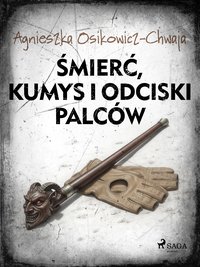Śmierć, kumys i odciski palców - Agnieszka Osikowicz-Chwaja - ebook