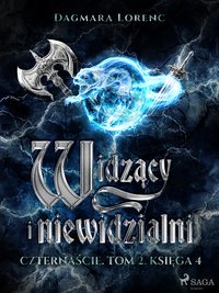 Widzący i niewidzialni. Czternaście. Tom 2. Księga 4 - Dagmara Lorenc - ebook