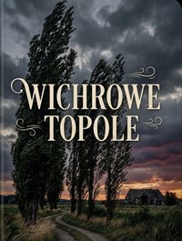 Wichrowe topole - Bruno Blonski - ebook