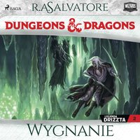 Dungeons and Dragons. Legenda Drizzta. Tom 2. Wygnanie - R.A. Salvatore - audiobook