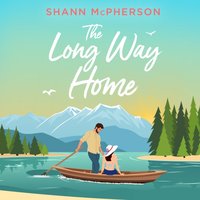 Long Way Home - Shann McPherson - audiobook