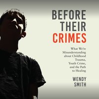 Before Their Crimes - Wendy Smith - audiobook