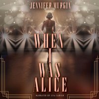 When I Was Alice - Jennifer Murgia - audiobook
