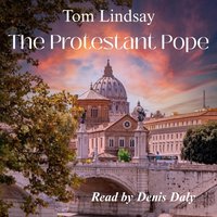 Protestant Pope - Tom Lindsay - audiobook