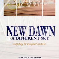 New Dawn A Different Sky - Thompson Lawrence Thompson - audiobook