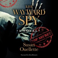 Wayward Spy - Susan Ouellette - audiobook