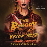 Bloody Brick Road - Maude Royer - audiobook
